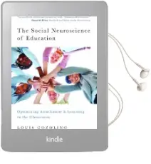 The Social Neuroscience of Education: Optimizing Attachment and Learning in the Classroom Audiobook download free by Louis Cozolino
