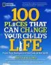Audiobook 100 Places That can Change Your Child'S Life: From Your Backyard to the Ends of the Earth author Keith Bellows