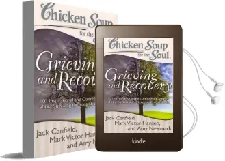 Chicken Soup for the Soul: Grieving and Recovery: 101 Inspirational and Comforting Stories About Surviving the Loss of a l Audiobook download free by Jack Canfield