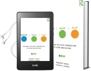 Design, Make, Play: Growing the Next Generation of Stem Innovators Audiobook download free by Margaret Honey