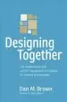 Audiobook Designing Together: The Collaboration and Conflict Management Handbook for Creative Professionals author Dan M. Brown