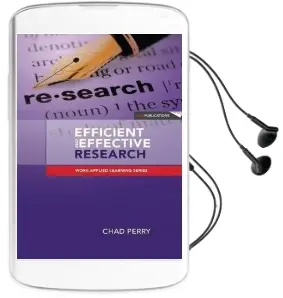 Efficient and Effective Research: A Toolkit for Research Students and Developing Researchers Audiobook download free by Chad Perry