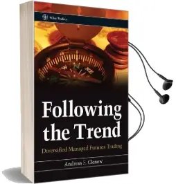 Following the Trend: Diversified Managed Futures Trading Audiobook download free by Andreas F. Clenow