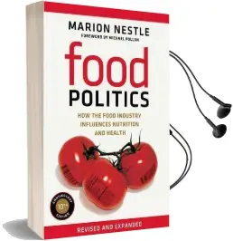 Food Politics: How the Food Industry Influences Nutrition and Health Audiobook download free by Marion Nestle