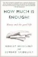 Audiobook How Much is Enough?: Money and the Good Life author Professor Of Political Economy Robert Skidelsky