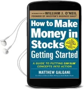 How to Make Money in Stocks Getting Started: A Guide to Putting can Slim Concepts Into Action Audiobook download free by Matthew Galgani