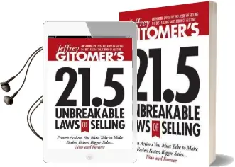 Jeffrey Gitomer'S 21.5 Unbreakable Laws of Selling: Proven Actions you Must Take to Make Easier, Faster, Bigger Sales....Now and Forever Audiobook download free by Jeffrey Gitomer