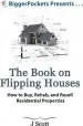 Audiobook The Book on Flipping Houses: How to Buy, Rehab, and Resell Residential Properties author Mr J Scott