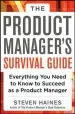 Audiobook The Product Manager'S Survival Guide: Everything you Need to Know to Succeed as a Product Manager author Steven Haines