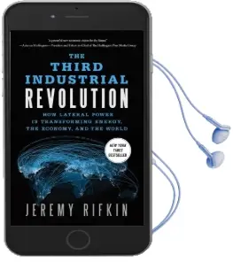 The Third Industrial Revolution: How Lateral Power is Transforming Energy, the Economy, and the World Audiobook download free by Jeremy Rifkin