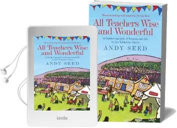 All Teachers Wise and Wonderful (Book 2): A Warm and Witty Memoir of Teaching Life in the Yorkshire Dales Audiobook download free by Andy Seed