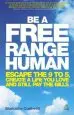 Audiobook Be a Free Range Human: Escape the 9-5, Create a Life you Love and Still pay the Bills author Marianne Cantwell