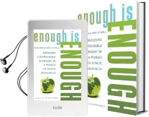 Enough is Enough: Building a Sustainable Economy in a World of Finite Resources Audiobook download free by Dan O'Neill