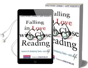 Falling in Love With Close Reading: Lessons for Analyzing Texts-And Life Audiobook download free by Christopher Lehman