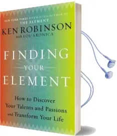 Finding Your Element: How to Discover Your Talents and Passions and Transform Your Life Audiobook download free by Lou Aronica