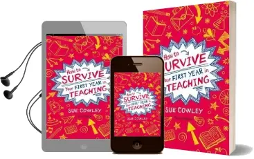How to Survive Your First Year in Teaching Audiobook download free by Sue Cowley