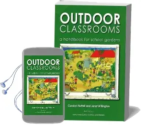 Outdoor Classrooms: A Handbook for School Gardens Audiobook download free by Carolyn Nuttal