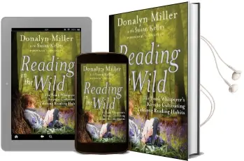 Reading in the Wild: The Book Whisperer'S Keys to Cultivating Lifelong Reading Habits Audiobook download free by Donalyn Miller