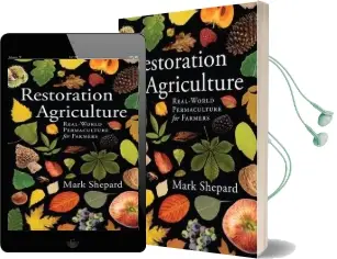 Restoration Agriculture: Real World Permaculture for Farmers Audiobook download free by Mark Shepard