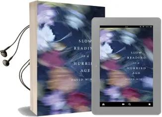 Slow Reading in a Hurried age Audiobook download free by David Mikics