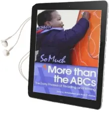 So Much More Than the Abcs: The Early Phases of Reading and Writing Audiobook download free by Judith A. Schickedanz