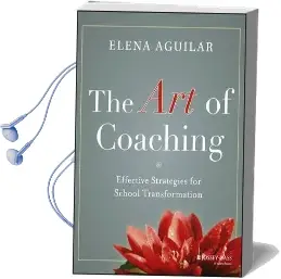 The art of Coaching: Effective Strategies for School Transformation Audiobook download free by Elena Aguilar