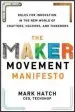 Audiobook The Maker Movement Manifesto: Rules for Innovation in the new World of Crafters, Hackers, and Tinkerers author Mark Hatch