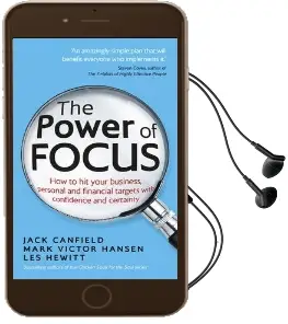 The Power of Focus: How to hit Your Business, Personal and Financial Targets With Confidence and Certainty Audiobook download free by Jack Canfield