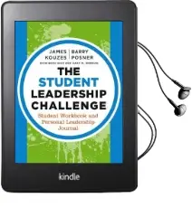 The Student Leadership Challenge: Student Workbook and Personal Leadership Journal Audiobook download free by James M. Kouzes