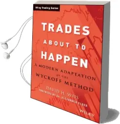 Trades About to Happen: A Modern Adaptation of the Wyckoff Method Audiobook download free by David H. Weis