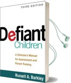 Defiant Children, Third Edition: A Clinician'S Manual for Assessment and Parent Training Audiobook download free by Russell A. Barkley