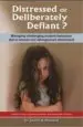 Audiobook Distressed or Deliberately Defiant?: Managing Challenging Student Behaviour due to Trauma and Disorganised Attachment author Judith A. Howard