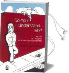 Do you Understand me?: My Life, my Thoughts, my Autism Spectrum Disorder Audiobook download free by Sofie Koborg Brosen