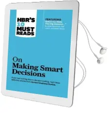 Hbr'S 10 Must Reads on Making Smart Decisions (With Featured Article 'Before you Make That big Decision...' by Daniel Kahneman, dan Lovallo, and Olivier Sibony) Audiobook download free by Harvard Business Review