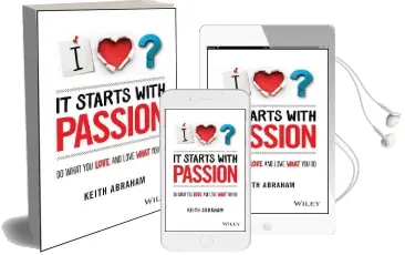It Starts With Passion: Do What you Love and Love What you do Audiobook download free by Keith Abraham