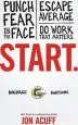 Audiobook Start.: Punch Fear in the Face, Escape Average, and do Work That Matters author Jon Acuff