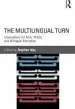 Audiobook The Multilingual Turn: Implications for Sla, Tesol, and Bilingual Education author Professor Stephen May