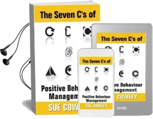The Seven c's of Positive Behaviour Management Audiobook download free by Sue Cowley