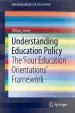 Audiobook Understanding Education Policy: The `Four Education Orientations' Framework author Tiffany Jones