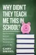 Audiobook Why Didn'T They Teach me This in School?: 99 Personal Money Management Principles to Live by author Cary Siegel