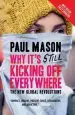 Audiobook Why It'S Still Kicking off Everywhere: The new Global Revolutions author Paul Mason