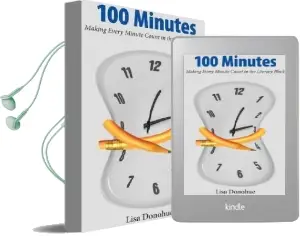 100 Minutes: Making Every Minute Count Audiobook download free by Lisa Donohue
