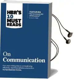 Hbr'S 10 Must Reads on Communication (With Featured Article 'The Necessary art of Persuasion,' by jay a. Conger) Audiobook download free by Harvard Business Review