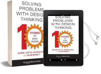 Solving Problems With Design Thinking: Ten Stories of What Works Audiobook download free by Jeanne Liedtka