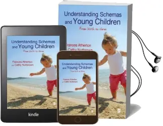 Understanding Schemas and Young Children: From Birth to Three Audiobook download free by Frances Atherton