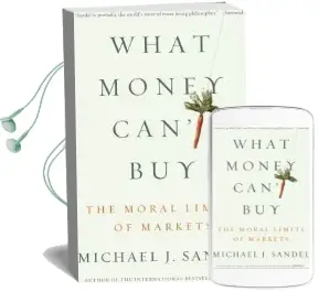 What Money Can'T buy: The Moral Limits of Markets Audiobook download free by Michael J Sandel