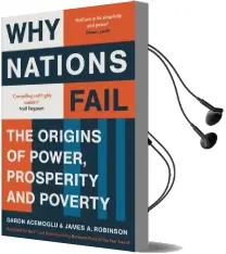 Why Nations Fail: The Origins of Power, Prosperity and Poverty Audiobook download free by Daron Acemoglu