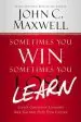 Audiobook A Veces se Gana - a Veces Aprende: Las Grandes Lecciones de la Vida se Aprenden de Nuestras Perdidas author John C Maxwell