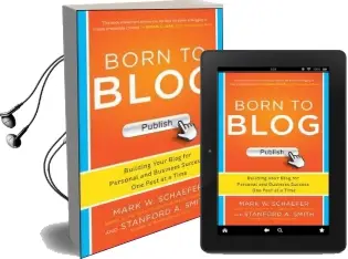 Born to Blog: Building Your Blog for Personal and Business Success one Post at a Time Audiobook download free by Stanford A. Smith