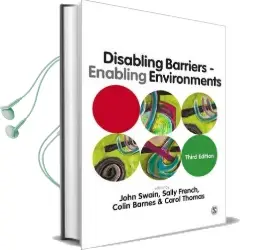 Disabling Barriers - Enabling Environments Audiobook download free by John Swain